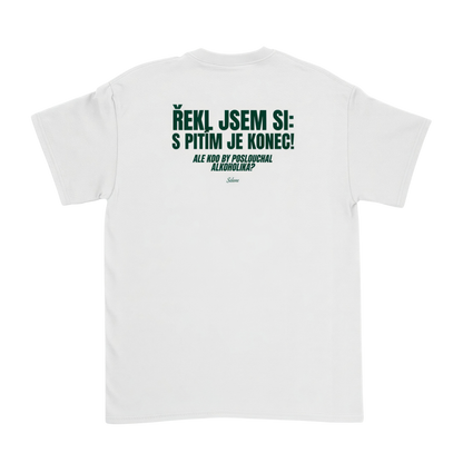 Řekl jsem si: S pitím je konec! Bílá