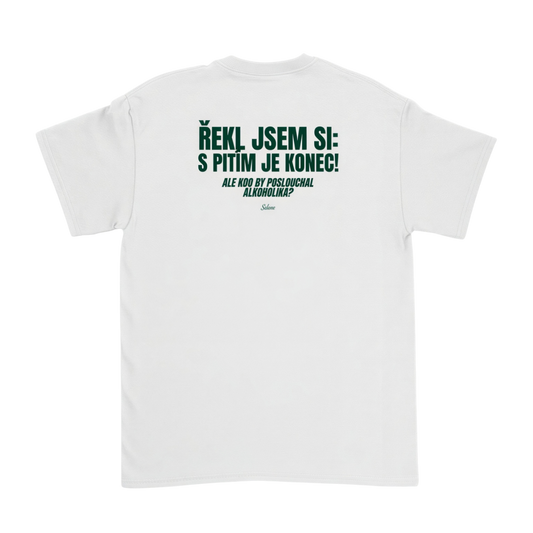Řekl jsem si: S pitím je konec! Bílá