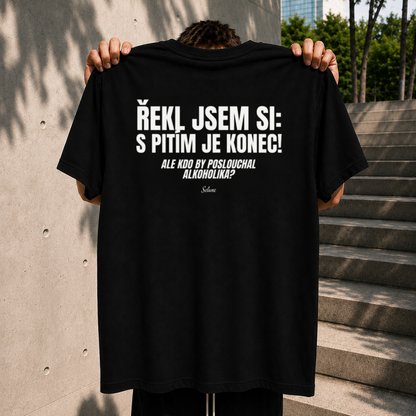 Řekl jsem si: S pitím je konec! Černá