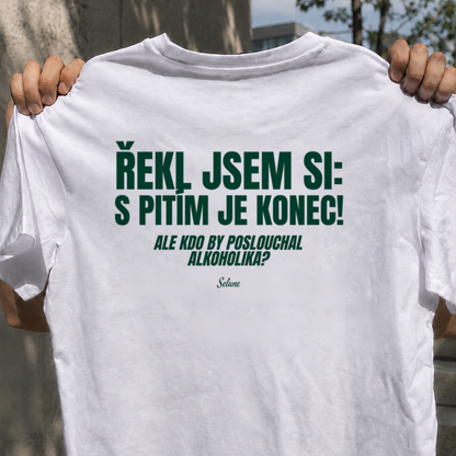 Řekl jsem si: S pitím je konec! Bílá