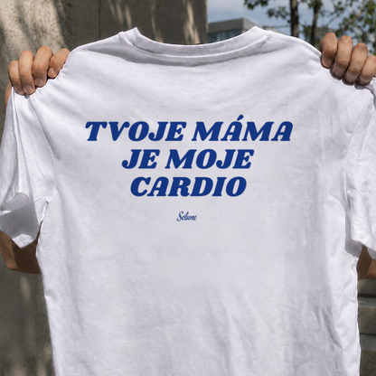 Tvoje máma je moje cardio Bílá